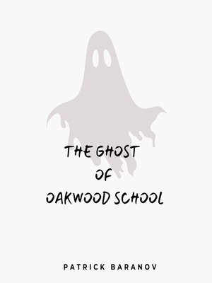 cover image of The Ghost of Oakwood School